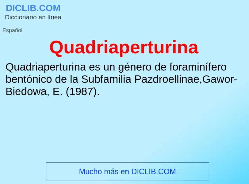 ¿Qué es Quadriaperturina? - significado y definición