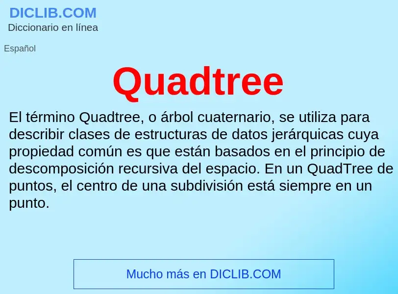 ¿Qué es Quadtree? - significado y definición