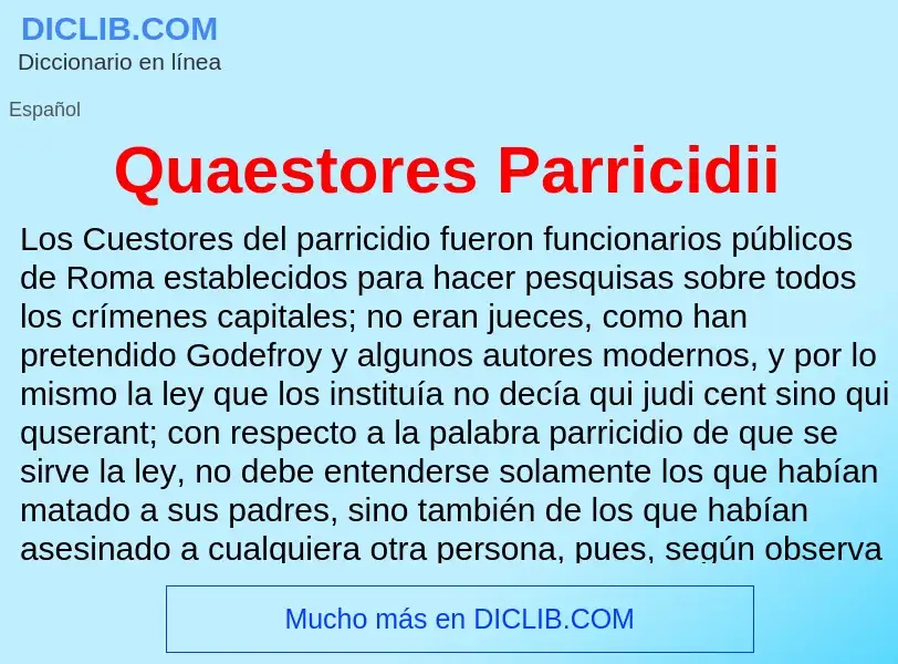 ¿Qué es Quaestores Parricidii? - significado y definición