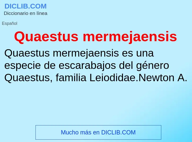 ¿Qué es Quaestus mermejaensis? - significado y definición