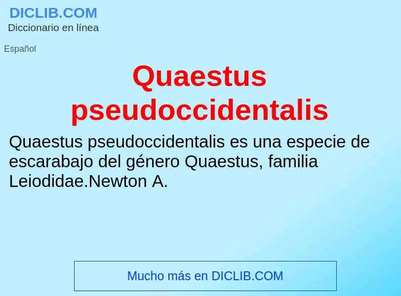 ¿Qué es Quaestus pseudoccidentalis? - significado y definición