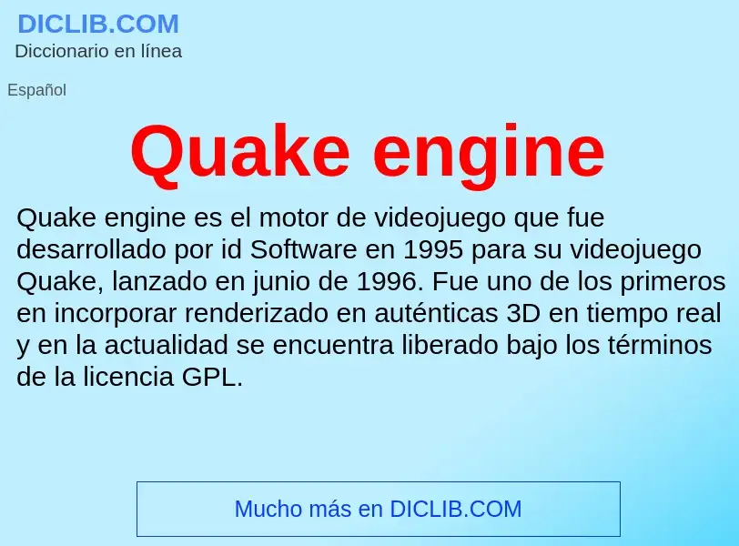 ¿Qué es Quake engine? - significado y definición