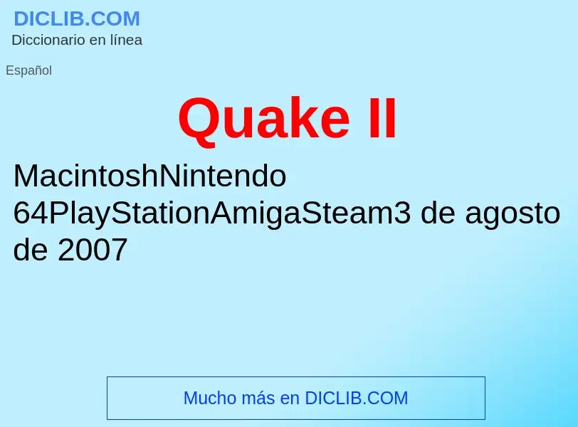 What is Quake II - meaning and definition