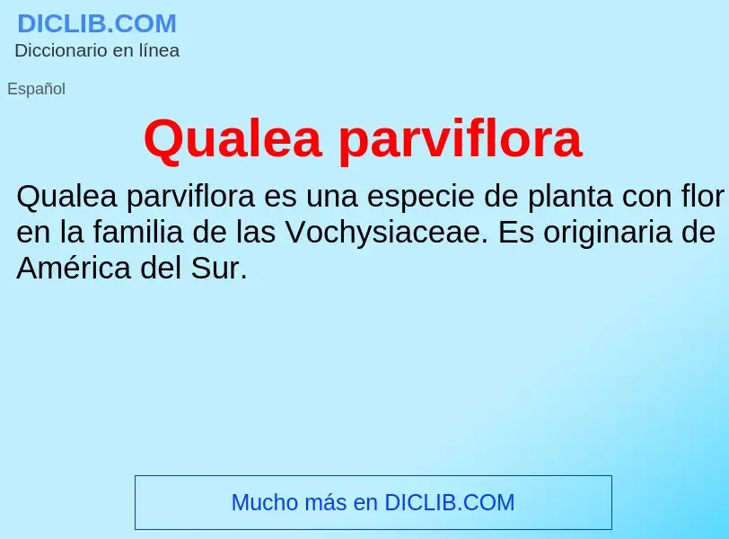 What is Qualea parviflora - meaning and definition