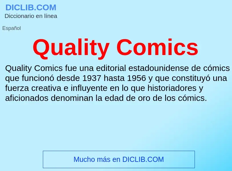 ¿Qué es Quality Comics? - significado y definición