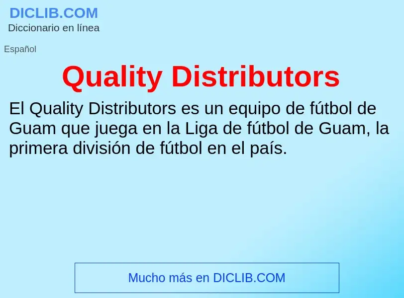 What is Quality Distributors - meaning and definition