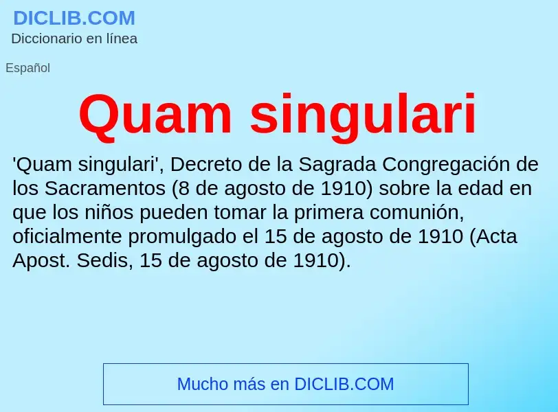 ¿Qué es Quam singulari? - significado y definición