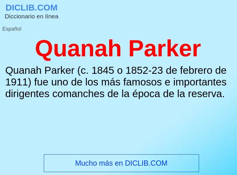 ¿Qué es Quanah Parker? - significado y definición