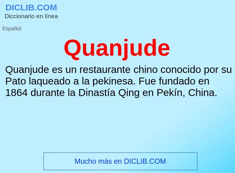 ¿Qué es Quanjude? - significado y definición