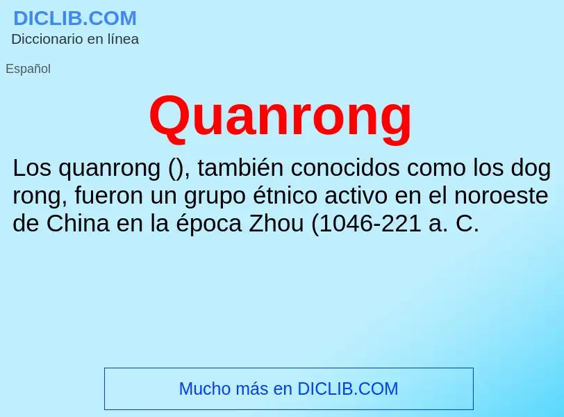 ¿Qué es Quanrong? - significado y definición