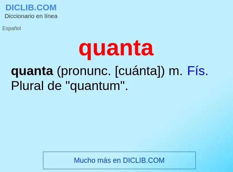 ¿Qué es quanta? - significado y definición