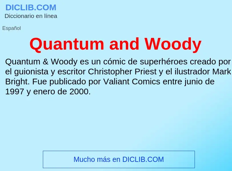 ¿Qué es Quantum and Woody? - significado y definición