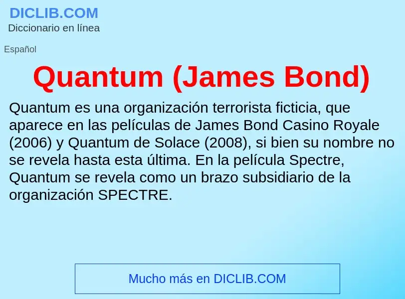 ¿Qué es Quantum (James Bond)? - significado y definición