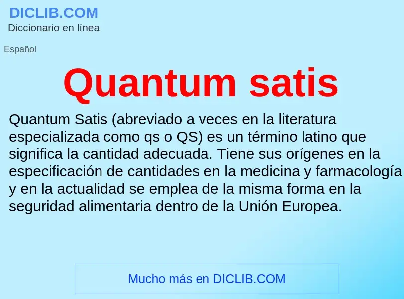 ¿Qué es Quantum satis? - significado y definición