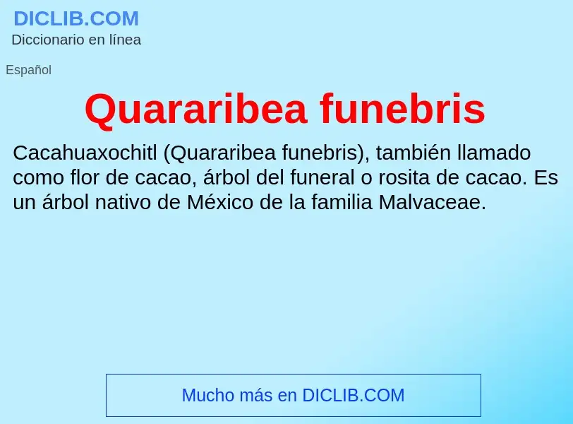 ¿Qué es Quararibea funebris? - significado y definición