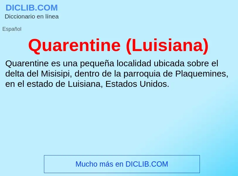 ¿Qué es Quarentine (Luisiana)? - significado y definición