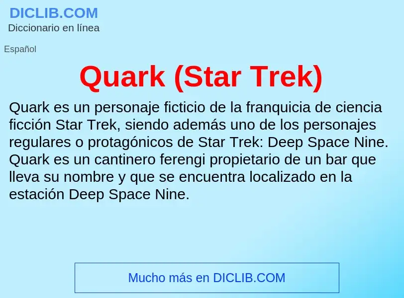 ¿Qué es Quark (Star Trek)? - significado y definición