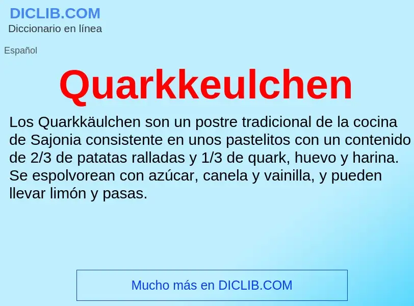 ¿Qué es Quarkkeulchen? - significado y definición