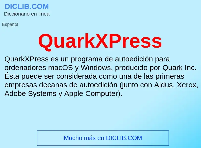 ¿Qué es QuarkXPress? - significado y definición