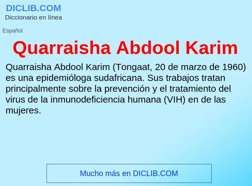 ¿Qué es Quarraisha Abdool Karim? - significado y definición