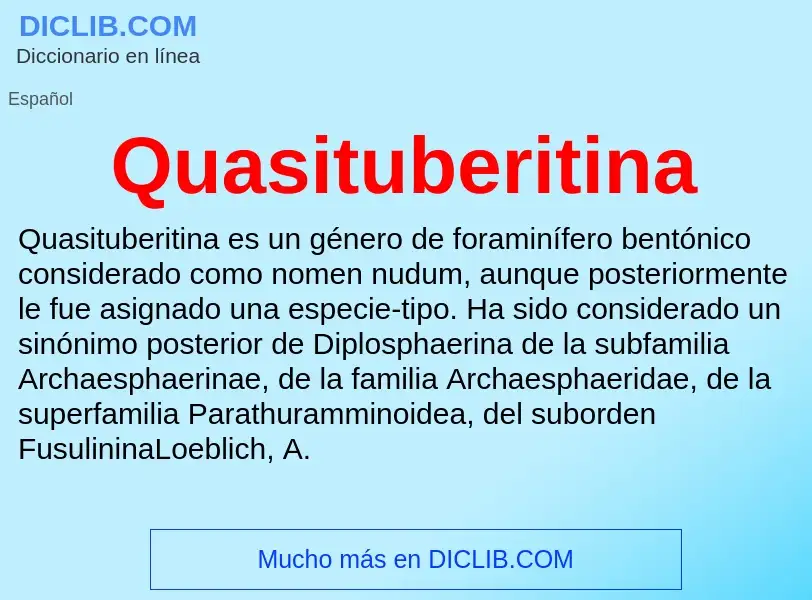 ¿Qué es Quasituberitina? - significado y definición