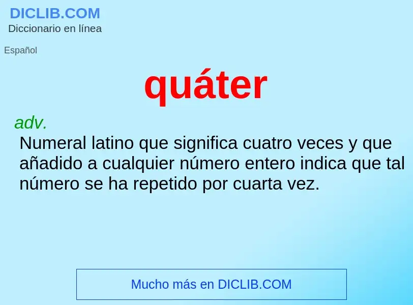 ¿Qué es quáter? - significado y definición