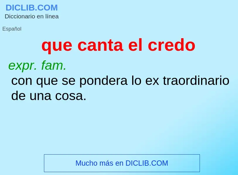 Wat is que canta el credo - definition