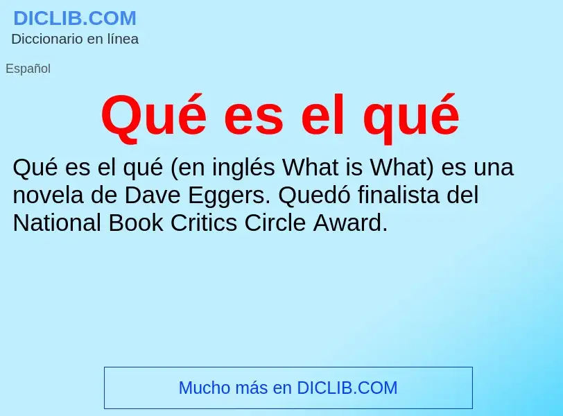 What is Qué es el qué - meaning and definition