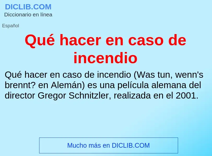 Что такое Qué hacer en caso de incendio - определение