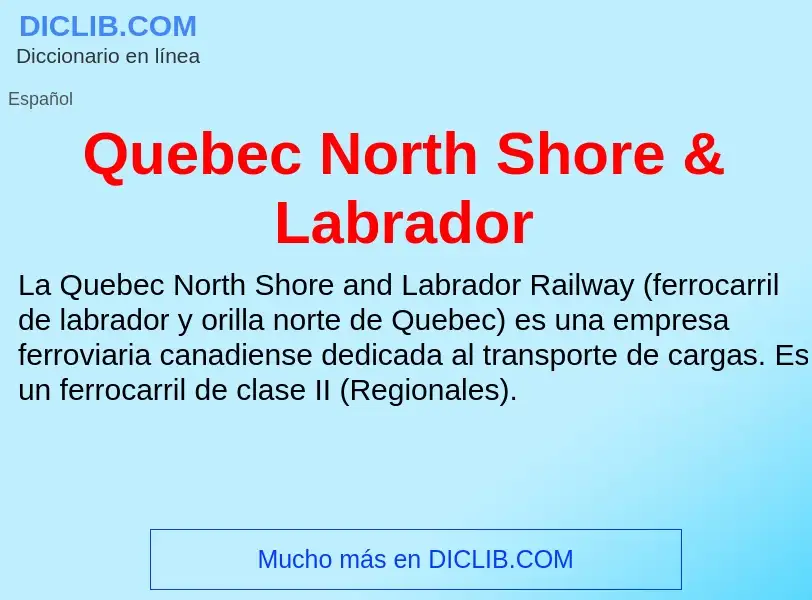 ¿Qué es Quebec North Shore & Labrador? - significado y definición