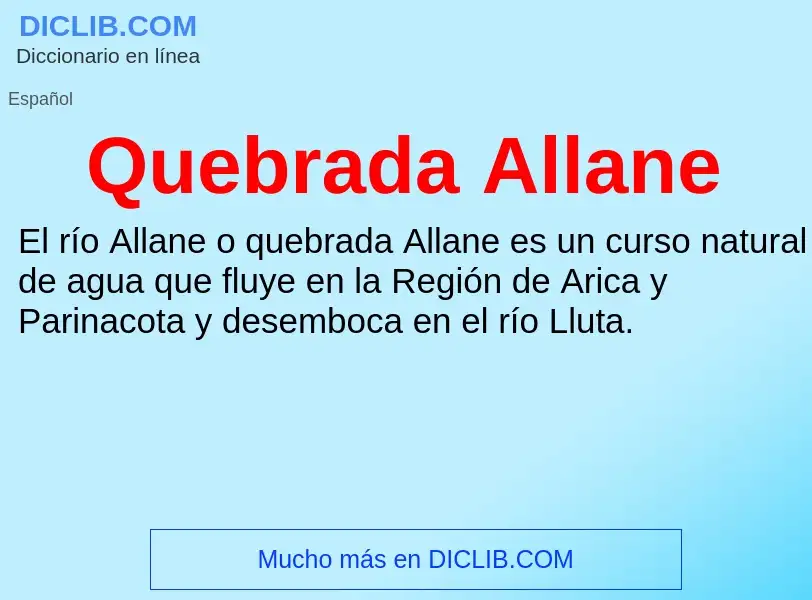 ¿Qué es Quebrada Allane? - significado y definición