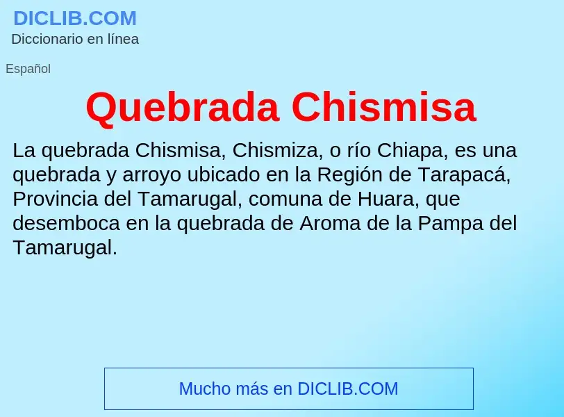 ¿Qué es Quebrada Chismisa? - significado y definición