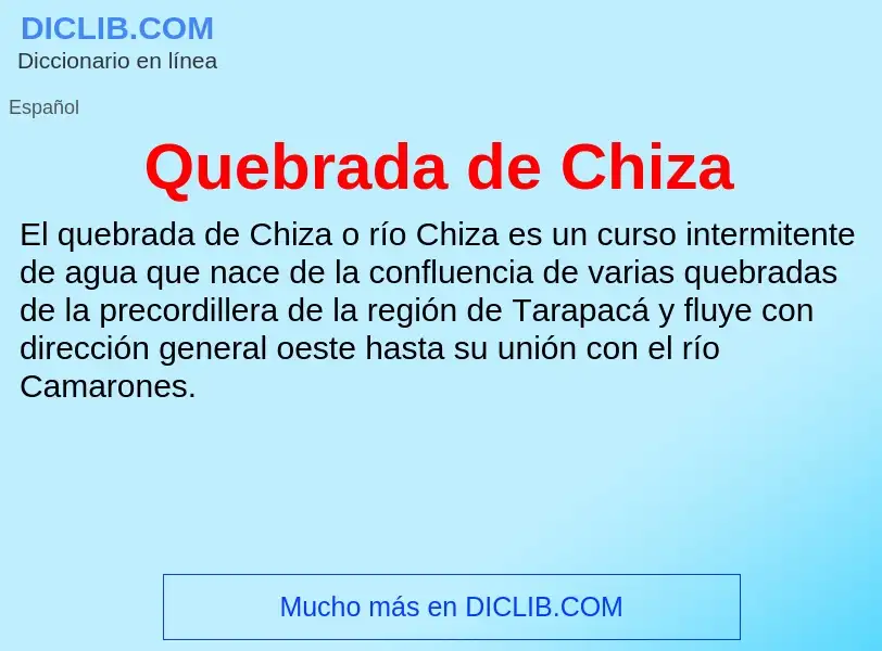 ¿Qué es Quebrada de Chiza? - significado y definición