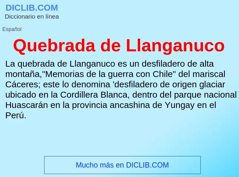 ¿Qué es Quebrada de Llanganuco? - significado y definición