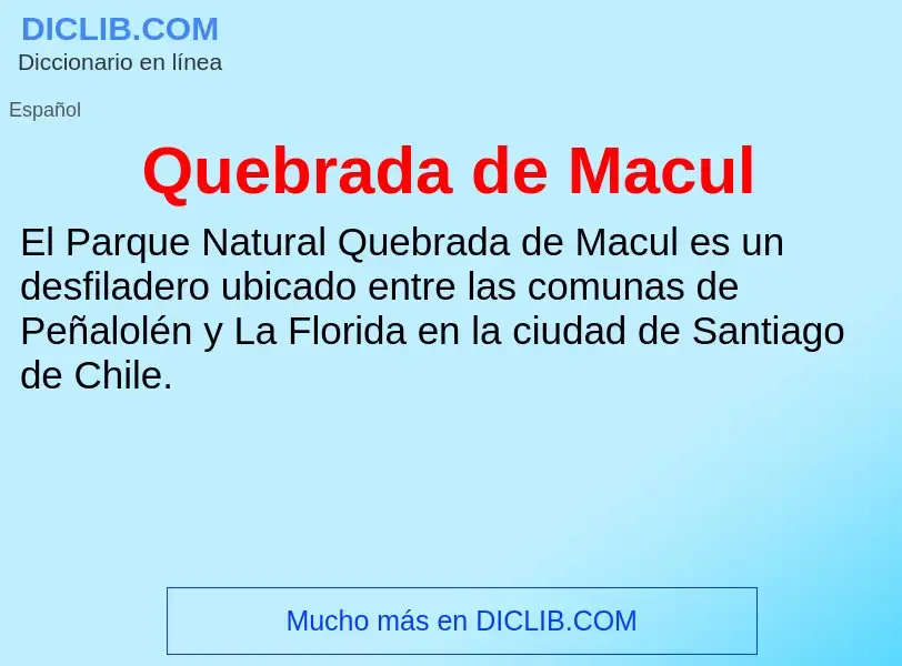 ¿Qué es Quebrada de Macul? - significado y definición