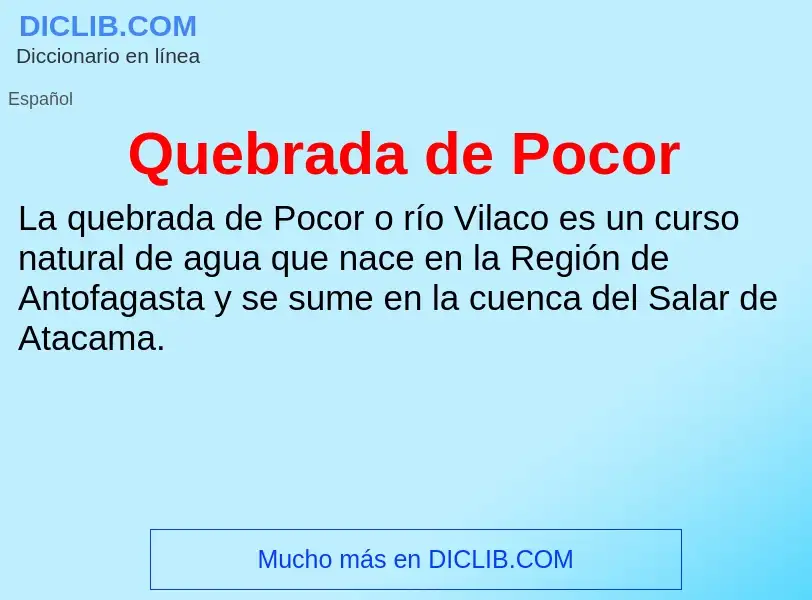 ¿Qué es Quebrada de Pocor? - significado y definición