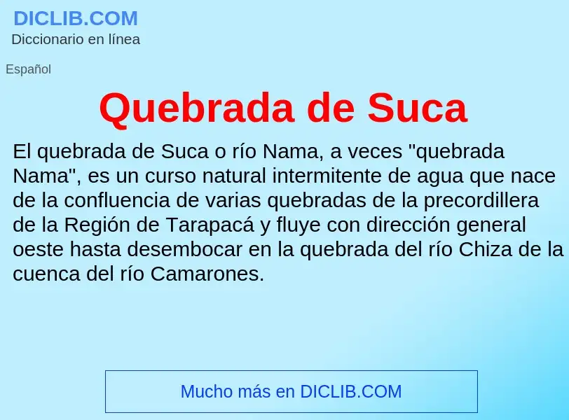 ¿Qué es Quebrada de Suca? - significado y definición