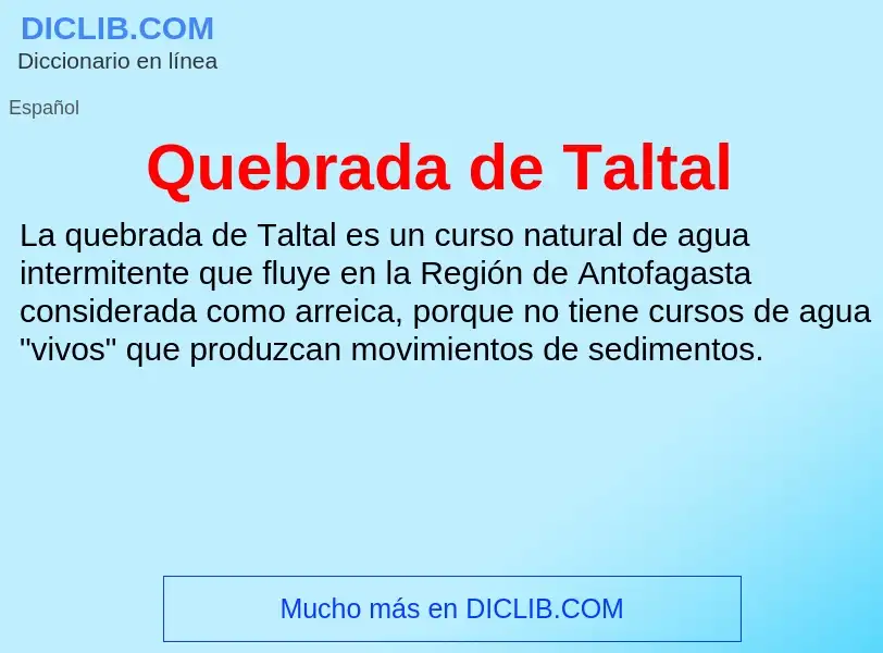 ¿Qué es Quebrada de Taltal? - significado y definición