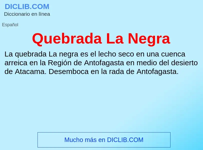 ¿Qué es Quebrada La Negra? - significado y definición