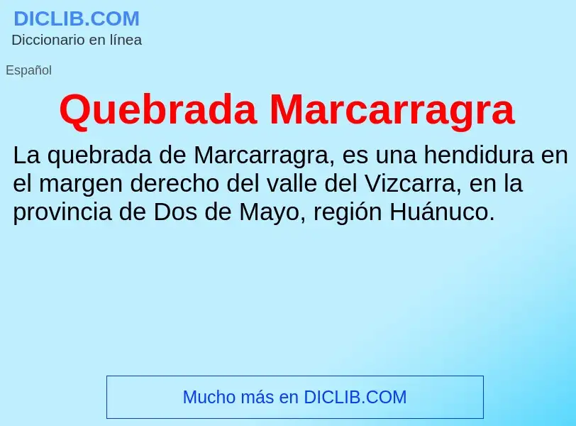 ¿Qué es Quebrada Marcarragra? - significado y definición