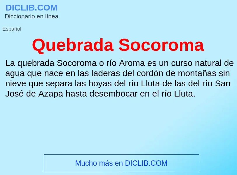 ¿Qué es Quebrada Socoroma? - significado y definición