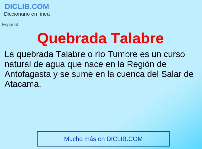 ¿Qué es Quebrada Talabre? - significado y definición