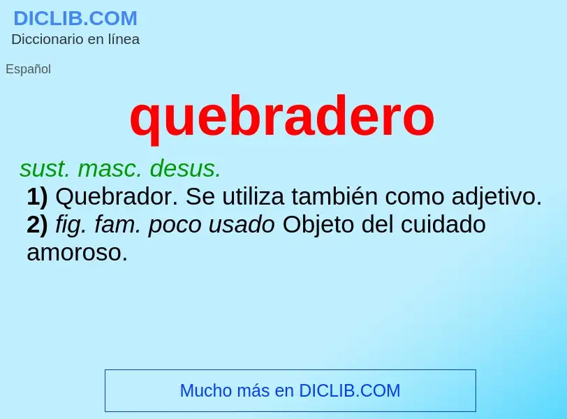 What is quebradero - definition