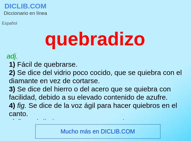 Wat is quebradizo - definition