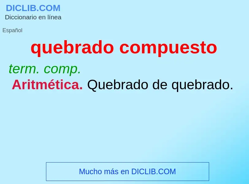 O que é quebrado compuesto - definição, significado, conceito