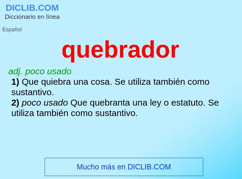 ¿Qué es quebrador? - significado y definición