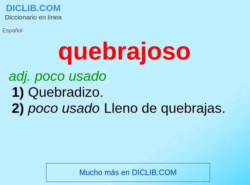 What is quebrajoso - definition