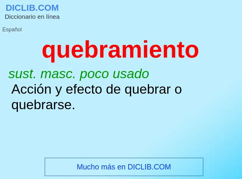 ¿Qué es quebramiento? - significado y definición