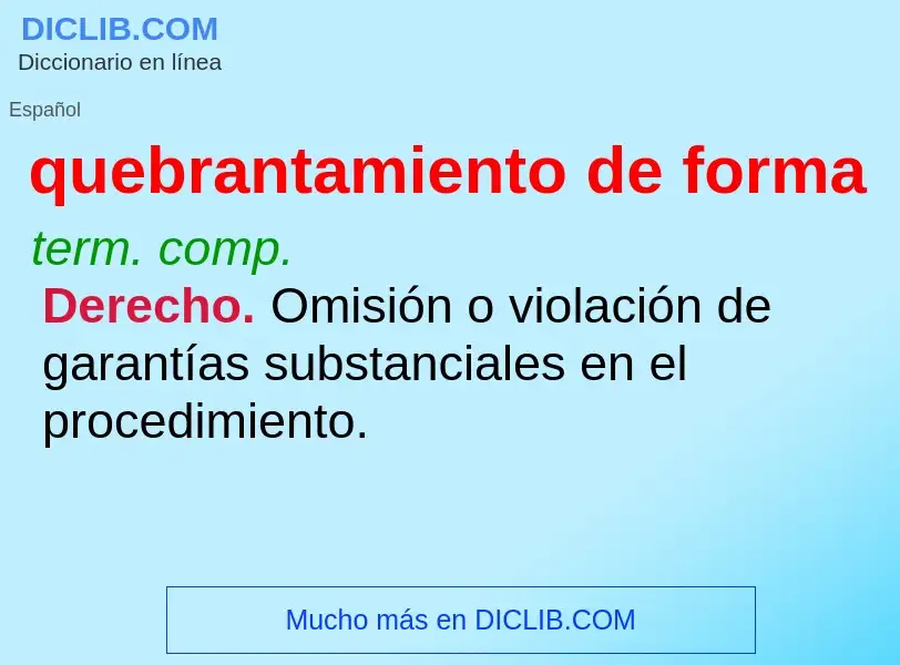 O que é quebrantamiento de forma - definição, significado, conceito