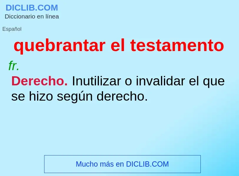 What is quebrantar el testamento - meaning and definition